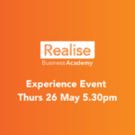 Realise Business Academy Experience Event