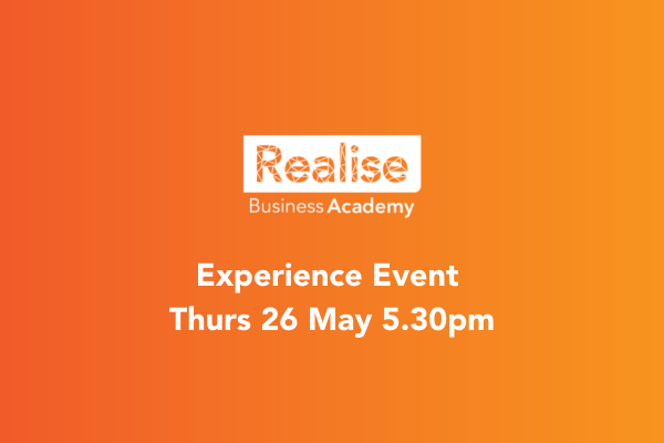 Realise Business Academy Experience Event