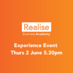 Realise Business Academy Experience Event